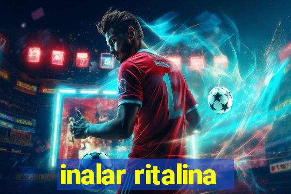 inalar ritalina